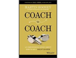 Livro Coach to Coach An Empowering Story About How to Be a Great… de Martin Rooney (Inglês - Capa Dura)