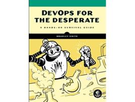 Livro Devops For The Desperate de Bradley Smith (Inglês)