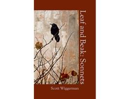 Livro Leaf and Beak Sonnets de Scott Wiggerman (Inglês)