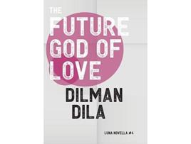 Livro The Future God of Love Luna Novella de Dilman Dila (Inglês)