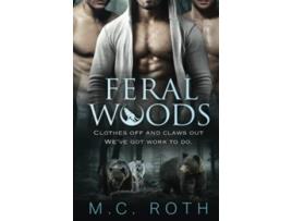 Livro Feral Woods de MC Roth (Inglês)