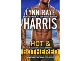 Livro Hot Bothered A Hostile Operations Team Novel Book 8 Hostile Operations Team® Strike Team 1 de Lynn Raye Harris (Inglês)