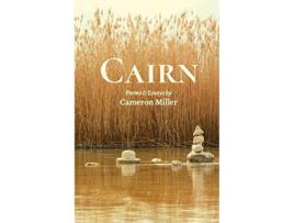 Livro Cairn Poems and Essays de Cameron Miller (Inglês)