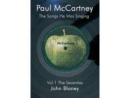 Livro Paul McCartney The Songs He Was Singing Vol 1 de John Blaney (Inglês)