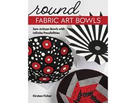 Livro Round Fabric Art Bowls de Kirsten Fisher (Inglês)
