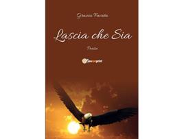 Livro Lascia che Sia Italian Edition de Grazia Favata (Italiano)