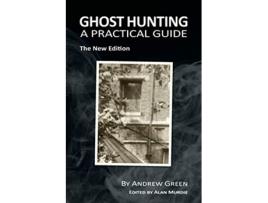 Livro Ghost Hunting A Practical Guide de Andrew Green (Inglês)