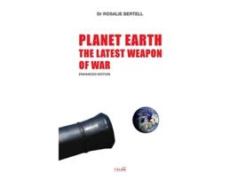 Livro Planet Earth The Latest Weapon of War Enhanced Edition de Rosalie Bertell (Inglês)