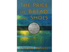 Livro The Price of Bread and Shoes de Lonormi Manuel (Inglês)