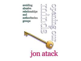 Livro Opening Our Minds avoiding abusive relationships and authoritarian groups de Jon Atack (Inglês)