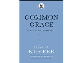 Livro Common Grace de Abraham Kuyper (Inglês - Capa Dura)