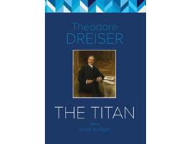 Livro The Titan The Critical Edition de Theodore Dreiser (Inglês)