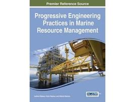 Livro Progressive Engineering Practices in Marine Resource Management de Ivelina Zlateva (Inglês)