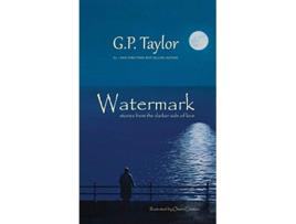 Livro Watermark Stories from the darker side of love de GP Taylor (Inglês)