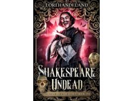 Livro Shakespeare Undead de Lori Handeland (Inglês)