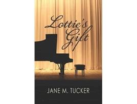 Livro Lotties Gift Lottie Braun de Jane M Tucker (Inglês)