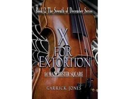 Livro X for Extortion 14 Manchester Square de Garrick Jones (Inglês)