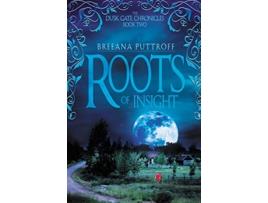 Livro Roots of Insight Dusk Gate Chronicles de Breeana Puttroff (Inglês)