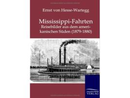 Livro MississippiFahrten German Edition de Ernst Von Hessewartegg (Alemão)