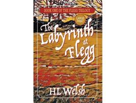 Livro The Labyrinth at Flegg de Hl Welsh (Inglês)