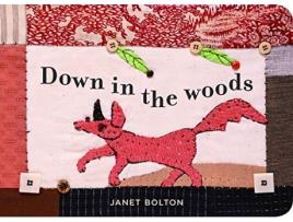 Livro Down in the Woods de Janet Bolton (Inglês - Capa Dura)