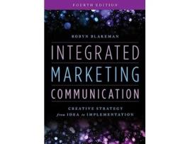 Livro Integrated Marketing Communication de Robyn Blakeman (Inglês)