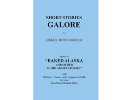 Livro Short Stories Galore de Daniel Hoyt Daniels (Inglês)