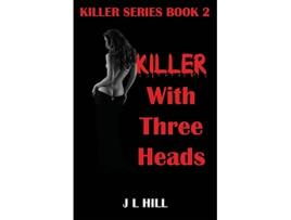 Livro Killer With Three Heads de J L Hill (Inglês)