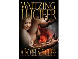 Livro Waltzing Lucifer de A Isobel Sutcliffe (Inglês)