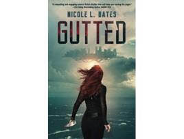 Livro Gutted de Nicole L Bates (Inglês)