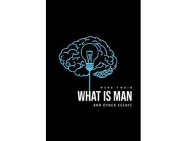 Livro What Is Man And Other Essays de Mark Twain (Inglês)