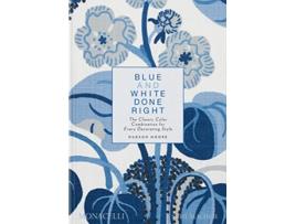 Livro Blue and White Done Right de Hudson Moore (Inglês - Capa Dura)