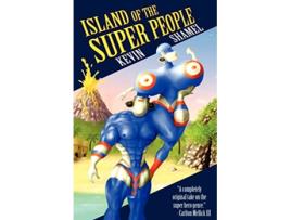 Livro Island of the Super People de Kevin Shamel (Inglês)