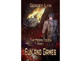 Livro The Midas Touch Book 1 Fun and Games de Sergey Ilyn (Inglês)