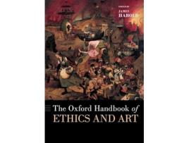 Livro Oxford Handbook of Ethics and Art de James James Edward Harold (Inglês - Capa Dura)