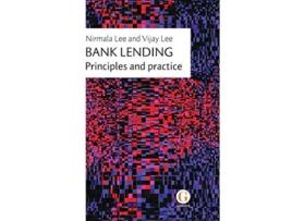 Livro Bank Lending Principles and practice de Nirmala Lee Vijay Lee (Inglês)