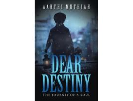 Livro Dear Destiny The Journey Of A Soul de AARTHI MUTHIAH (Inglês)