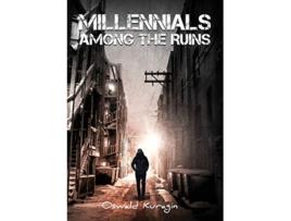 Livro Millennials Among The Ruins de Oswald Kuragin (Inglês)