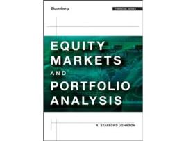 Livro Equity Markets and Portfolio Analysis Bloomberg Financial de R Stafford Johnson (Inglês)