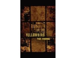 Livro Yellowbird de Paul VanDorn (Inglês)