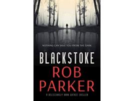 Livro Blackstoke A Deliciously Dark Gothic Thriller de Rob Parker (Inglês)