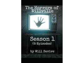 Livro The Horrors of Willville Season 1 5 Episodes de Will Savive (Inglês)