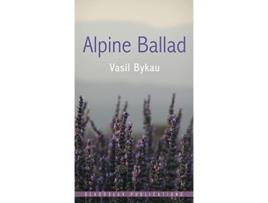 Livro Alpine Ballad de Vasil Bykau (Inglês)