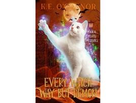 Livro Every Witch Way but Demon Magical Misfits Mysteries de KE OConnor (Inglês)