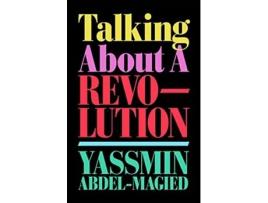 Livro Talking About a Revolution de Yassmin Abdel-Magied (Inglês)
