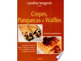 Livro CREPES, PANQUECAS E WAFFLES de BERGEROT, CAROLINE (Português do Brasil)