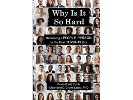 Livro Why Is It So Hard Becoming A People Person in the Post COVID19 Era Richer Life LLC de Ervin Earl Cobb Charlotte D GrantCobb (Inglês)