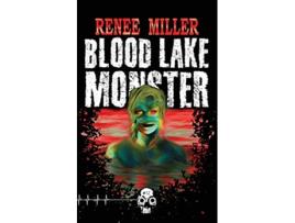 Livro Blood Lake Monster Rewind or Die de Renee Miller (Inglês)