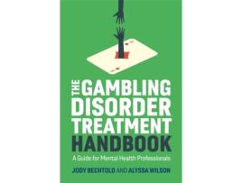 Livro The Gambling Disorder Treatment Handbook de Jody Bechtold e Alyssa Wilson (Inglês)