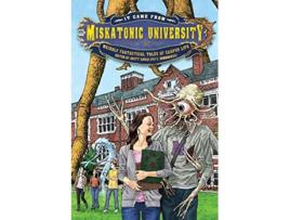 Livro It Came from Miskatonic University Weirdly Fantastical Tales of Campus Life My Miskatonic de Scott Gable e C Dombrowski (Inglês)